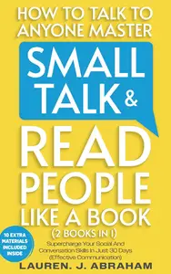 How to Talk to Anyone, Master Small Talk & Read People Like A Book - 2 Books In 1