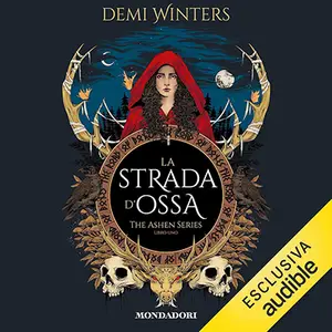 «La Strada d'Ossa: The Ashen Series, Vol. 1» by Demi Winters