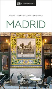 DK Eyewitness Madrid (DK Eyewitness Travel Guides), 2024 Edition