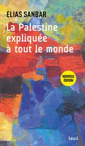 Elias Sanbar, "La Palestine expliquée à tout le monde"