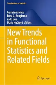 New Trends in Functional Statistics and Related Fields