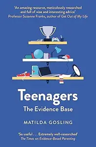 Teenagers: The Evidence Base