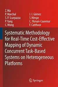 Systematic Methodology for Real-Time Cost-Effective Mapping of Dynamic Concurrent Task-Based Systems on Heterogenous Platforms