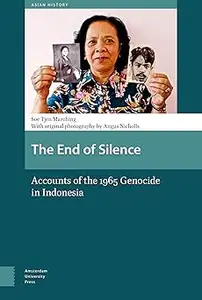 The End of Silence: Accounts of the 1965 Genocide in Indonesia