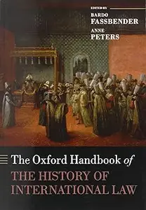 The Oxford Handbook of the History of International Law