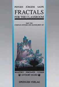 Fractals for the Classroom Part Two: Complex Systems and Mandelbrot Set