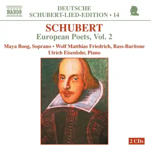 Maya Boog, Wolf Matthias Friedrich, Ulrich Eisenlohr - Franz Schubert: European Poets, Vol.2 (2003)