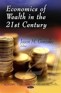 Economics of Wealth in the 21st Century