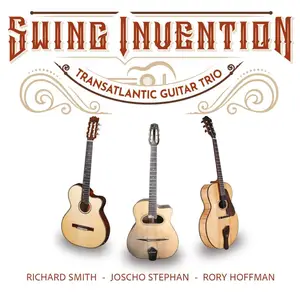 Joscho Stephan Transatlantic Guitar Trio - Swing Invention (2025)