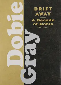 Dobie Gray - Drift Away: A Decade Of Dobie 1969-1979 (Remastered) (2014)