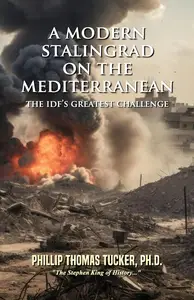 A Modern Stalingrad on the Mediterranean : The IDF’s Greatest Challenge