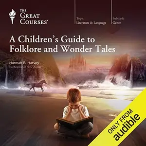 A Children's Guide to Folklore and Wonder Tales [TTC Audio] (Repost)