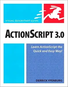 ActionScript 3.0: Visual Quickstart Guide