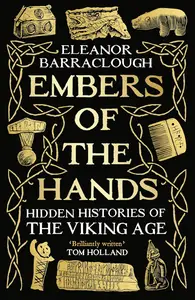 Embers of the Hands: Hidden Histories of the Viking Age