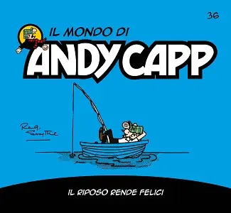 Il Mondo Di Andy Capp - Volume 36 - Il Riposo Rende Felici