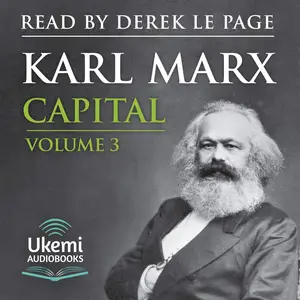 Capital Volume 3: A Critique of Political Economy [Audiobook]