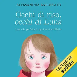 «Occhi di riso, occhi di Luna» by Alessandra Baruffato