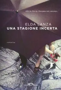 Elda Lanza - Una stagione incerta