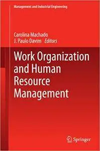 Work Organization and Human Resource Management (Repost)