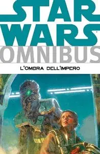 Star Wars Omnibus 011 - L'Ombra Dell'Impero [2015-02]