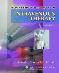 Plumer's Principles and Practice of Intravenous Therapy (8th Edition) by Sharon M. Weinstein RN CRNI MS