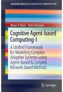 Cognitive Agent-based Computing-I