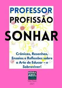 «Professor Profissão Sonhar» by Jeosafá Fernandez Gonçalves