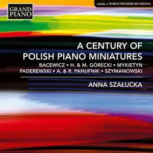 Anna Szałucka - A Century of Polish Piano Miniatures (2018) [Official Digital Download]