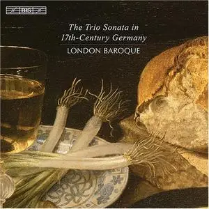 London Baroque - The Trio Sonata in 17th-Century Germany (2008)