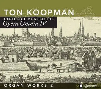 Ton Koopman - Buxtehude: Opera Omnia IV (Organ Works 2) (2006)