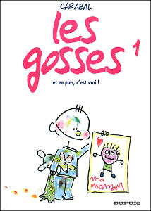 Les Gosses - Tome 1 - Et en Plus, C'est Vrai!