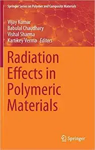 Radiation Effects in Polymeric Materials