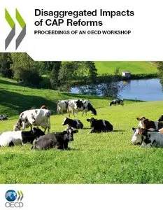 Disaggregated Impacts of CAP Reforms: Proceedings of an OECD Workshop