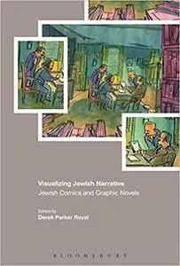 Visualizing Jewish Narrative: Jewish Comics and Graphic Novels