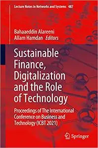 Sustainable Finance, Digitalization and the Role of Technology: Proceedings of The International Conference on Business