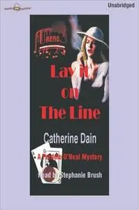 «Lay it on the Line» by Catherine Dain