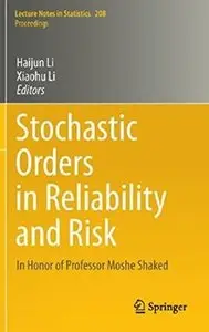 Stochastic Orders in Reliability and Risk: In Honor of Professor Moshe Shaked (repost)