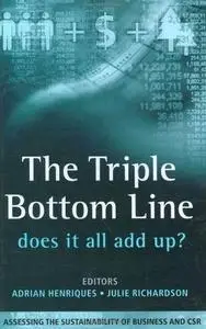 The Triple Bottom Line: Does It All Add Up?