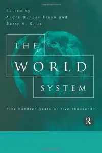 The World System: Five Hundred Years or Five Thousand?