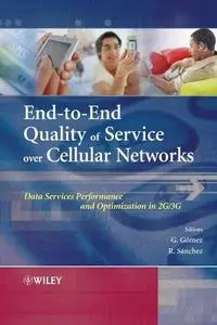 End-to-End Quality of Service over Cellular Networks: Data Services Performance and Optimization in 2G/3G (Repost)