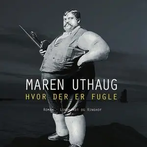 «Hvor der er fugle» by Maren Uthaug