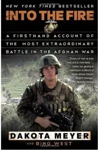 Into the Fire: A Firsthand Account of the Most Extraordinary Battle in the Afghan War [Repost]