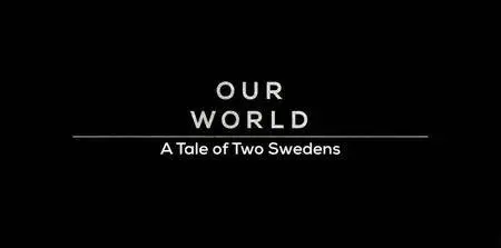 BBC Our World - A Tale of Two Swedens (2018)