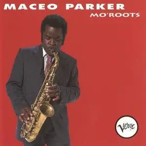Maceo Parker - Mo' Roots