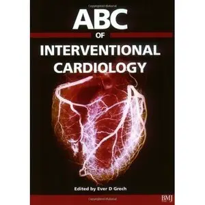 ABC of Interventional Cardiology (ABC Series) by Ever D. Grech