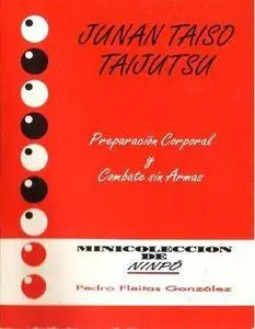 Junan Taiso Taijutsu: Preparación Corporal y Combate sin Armas (Minicolección de Ninpô) (Repost)