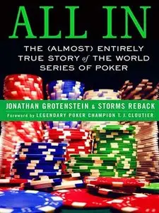 All In: The (Almost) Entirely True Story of the World Series of Poker