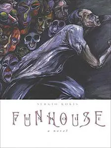 «Funhouse» by Sergio Kokis