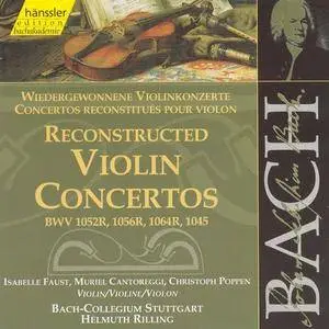 Isabelle Faust - J.S. Bach: Reconstructed Violin Concertos (2000) (Repost)