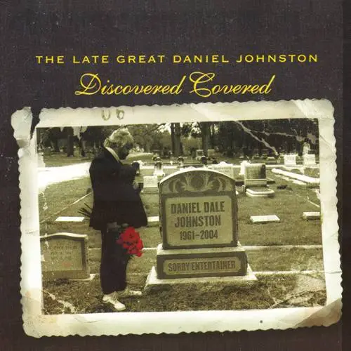 discovered covered the late great daniel johnston rar
